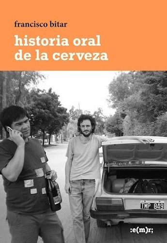 Historia Oral De La Cerveza  B, De Bitar, Francisco. Editorial Municipal De Rosario, Tapa Blanda En Español