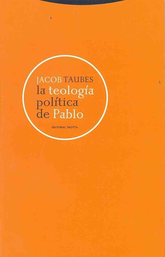 Teologia Politica De Pablo, La - Jacob Taubes