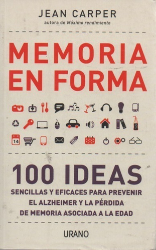 Memoria En Forma. 100 Ideas Sencillas Y Eficaces Jean Carper