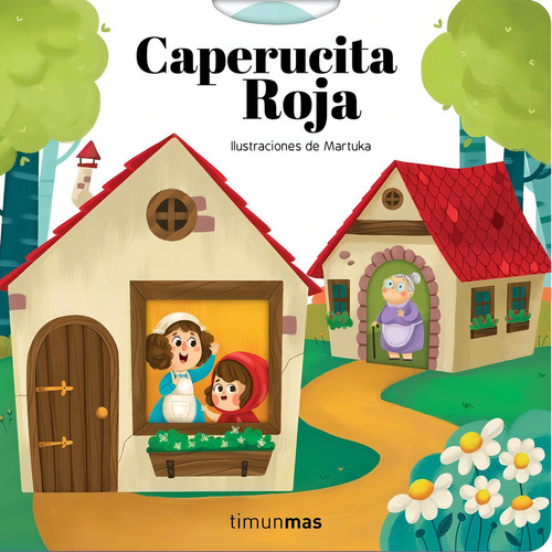 Caperutita Roja / Cuentos Con Mecanismos, De Es, Vários. Editorial Timun Mas Infantil En Español