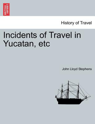 Libro Incidents Of Travel In Yucatan, Etc - Stephens, Joh...