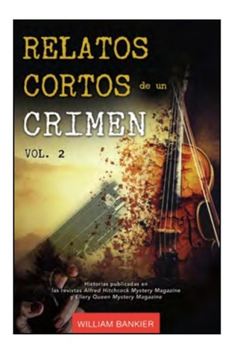 Relatos Cortos De Un Crimen. Vol. 2., De William Bankier. Grupo Editorial Tomo, Tapa Blanda En Español, 2019