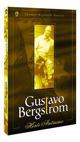 Gustavo Bergstrom, de Hoover, Thomas Reginaldo. Editorial CPAD, capa mole em português, 2002