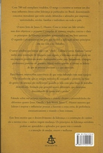 Como se tornar um líder servidor: Os princípios de liderança de O monge e o executivo, de Hunter, James C.. Editora SEXTANTE, capa mole em português