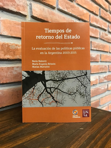 Imagen 3 de 5 de Tiempos De Retorno Del Estado - Neirotti, Brissón, Mattalini