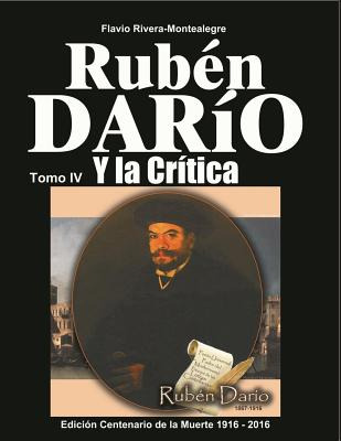 Libro Ruben Dario Y La Critica. Tomo Iv: Homenaje A Ruben...