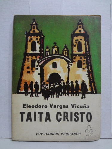 Taita Cristo - Eleodoro Vargas Vicuña (1964)