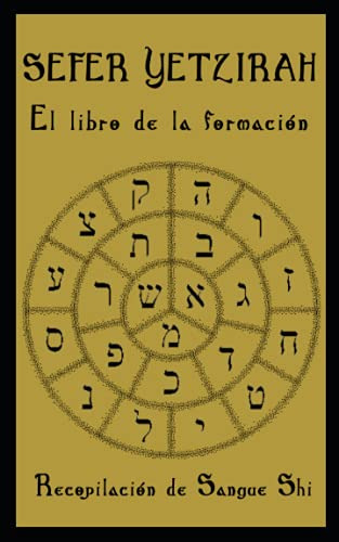 Sefer Yetzirah: El Libro De La Formacion: Recopilacion De Sa