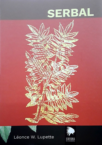 Serbal, de Lupette Leonce W. N/a, vol. Volumen Unico. Editorial Editora De Los Bugres, tapa blanda, edición 1 en español