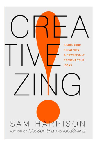 Libro: Creative Zing!: Spark Your Creativityand Powerfully
