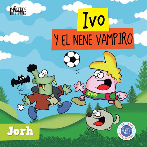 Ivo Y El Nene Vampiro - Ed. Hola Chicos