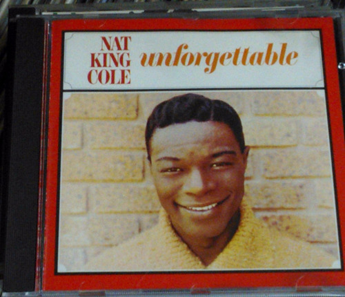 Nat King Cole Unforgettable Cd Impecable / Kktus 
