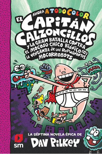 Libro Cacc 7 El Capitan Calzoncillos Y La Gran Batalla Co...