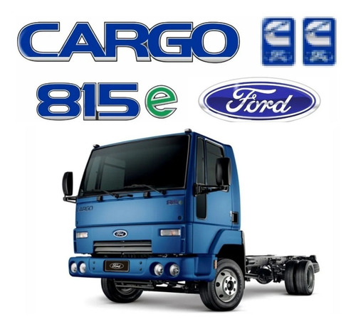 Kit Adesivos Emblemas Para Ford Cargo 815e Letreiros 20705