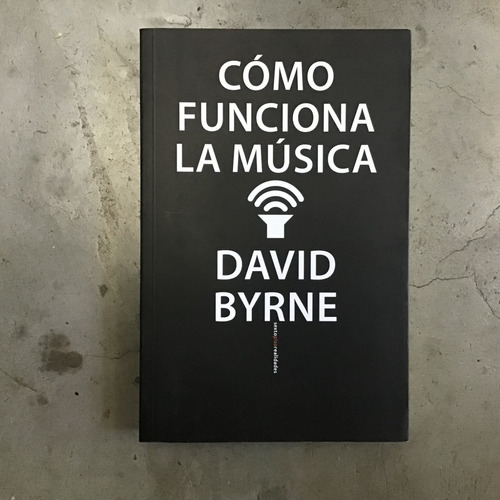 Como Funciona La Música - David Byrne