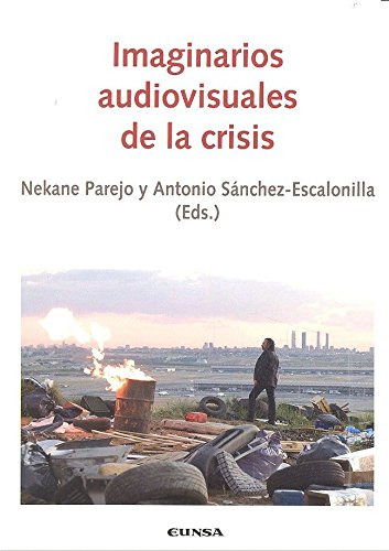 Imaginarios Audiovisuales De La Crisis -comunicacion-