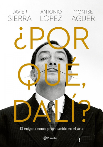 Libro: ¿por Qué, Dalí?. Sierra, Javier/lopez, Antonio. Plane