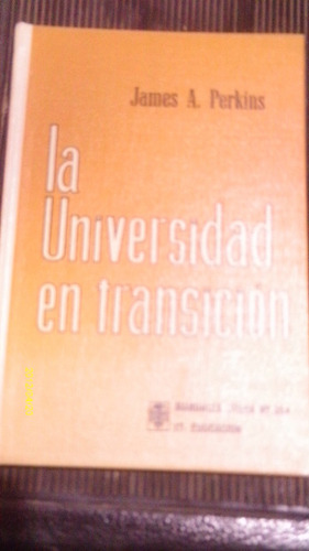 Libro La Universidad En Transicion , Año 1967