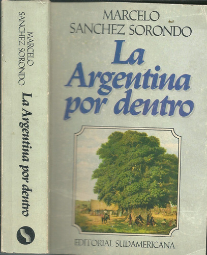 La Argentina Por Dentro - Marcelo Sanchez Sorondo  Mm