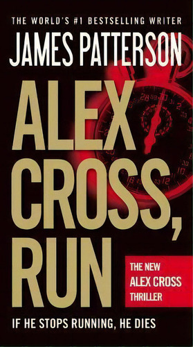 Alex Cross, Run, De James Patterson. Editorial Little Brown Company, Tapa Blanda En Inglés