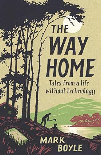 El Camino A Casa: Cuentos De Una Vida Sin Tecnologia