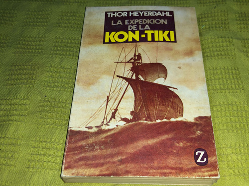 La Expedicion De La Kon Tiki - Thor Heyerdhal - Juventud