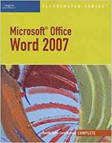 Microsoft Office Word 2007, Illustrated Complete (available 