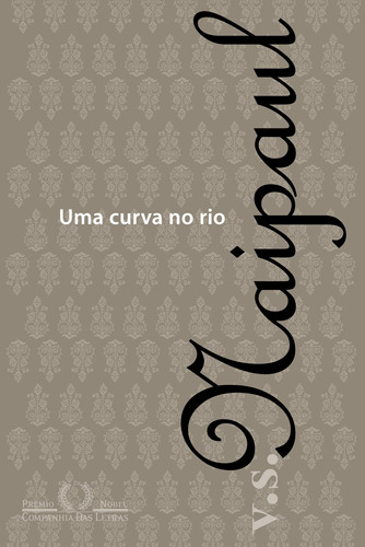 Uma curva no rio, de Naipaul, V. S.. Editora Schwarcz SA, capa mole em português, 2004