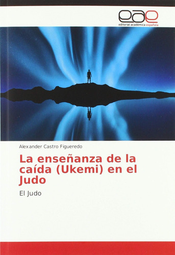 Libro: La Enseñanza De La Caída (ukemi) En El Judo: El Judo 