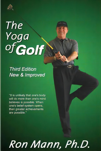 The Yoga Of Golf: 3rd Edition, De Mann, Ron. Editorial Lightning Source Inc, Tapa Blanda En Inglés