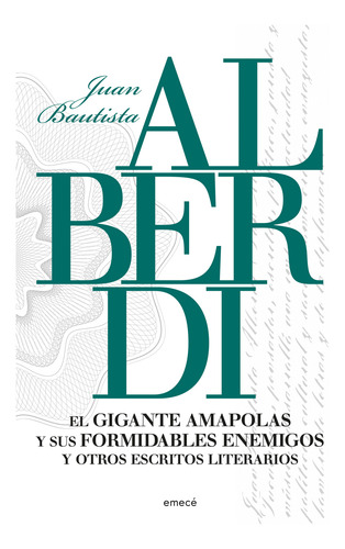 El Gigante Amapolas Y Sus Formidables Enemigos -j.b. Alberdi