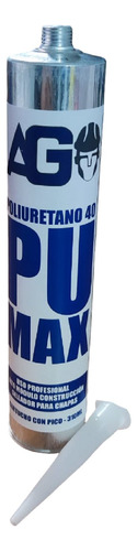Sellador Poliuretanico Pu 40 Ag Max 310ml Chapa Zingueria