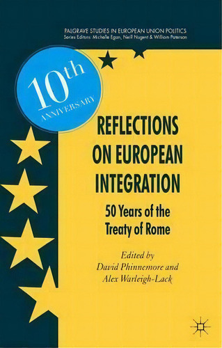 Reflections On European Integration : 50 Years Of The Treaty Of Rome, De D. Phinnemore. Editorial Palgrave Macmillan, Tapa Blanda En Inglés