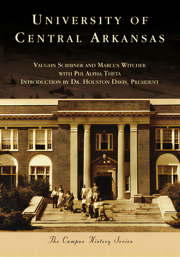University Of Central Arkansas, De Scribner, Vaughn. Editorial Arcadia Pub (sc), Tapa Blanda En Inglés