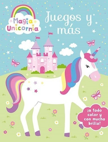 Libro Magia Unicornia  Juegos Y Mas De Ateneo