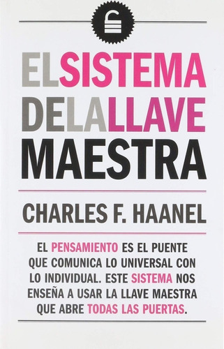 Sistema De Llave Maestra, El - Charles F. Haanel