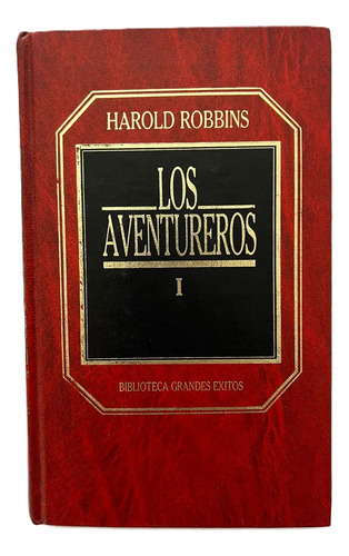 Los Aventureros 1 Harold Robbins Biblioteca Grandes Éxitos 