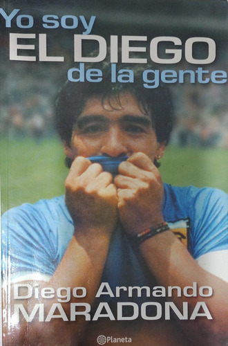 Yo Soy El Diego De La Gente / D A Maradona / Autografiado-#1