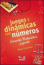 Libro Juegos Y Dinamicas Con Numeros Aprender Matematica Jug