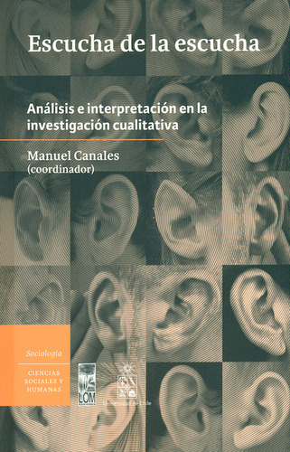Escucha De La Escucha. Análisis E Interpretación En La Inves