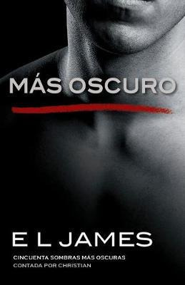 Libro Mas Oscuro : Cincuenta Sombras Mas Oscuras Contada ...