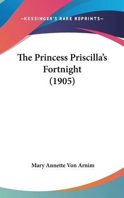 Libro The Princess Priscilla's Fortnight (1905) - Von Arn...