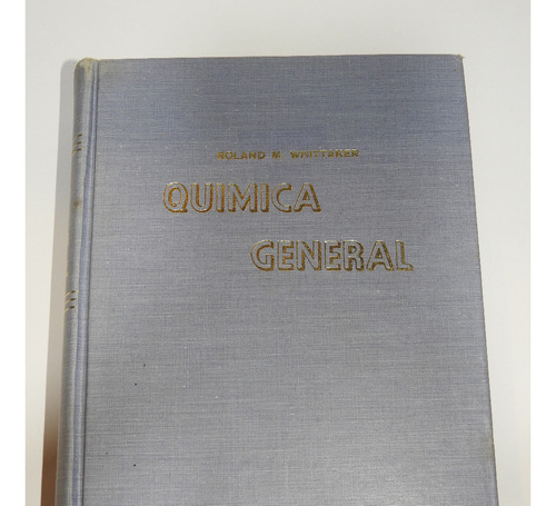 Roland Whittaker - Quimica General 1a Ed