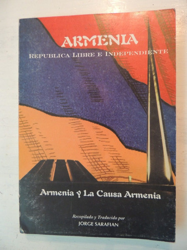Armenia Y La Causa Armenia. Jorge Sarafian
