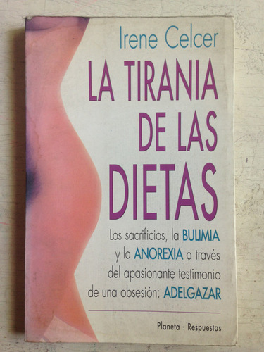 La Tirania De Las Dietas Irene Celcer