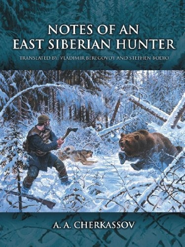 Notes Of An East Siberian Hunter, De A. A. Cherkassov. Editorial Authorhouse, Tapa Blanda En Inglés