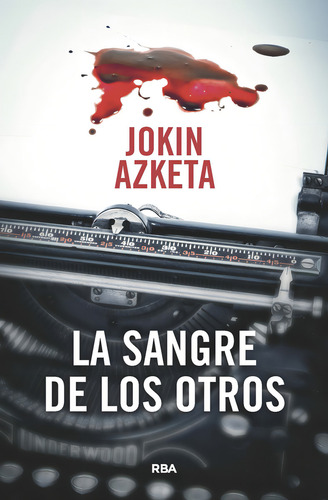 La Sangre De Los Otros, De Azketa, Jokin. Editorial Rba Libros, Tapa Blanda En Español, 2024
