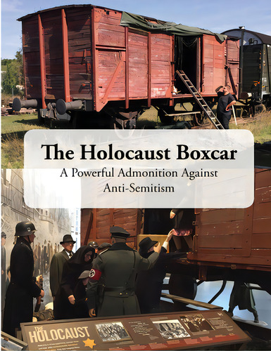 The Holocaust Boxcar - A Powerful Admonition Against Anti-semitism, De Reppmann, Joachim., Vol. 1. Editorial Lightning Source Inc, Tapa Blanda En Inglés