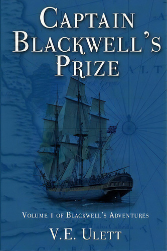 Captain Blackwell's Prize, De V E Ulett. Editorial Old Salt Press, Tapa Blanda En Inglés