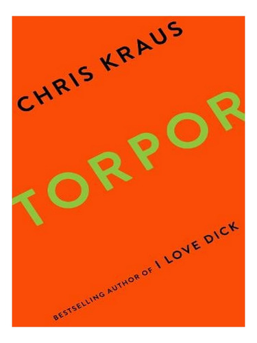 Torpor (paperback) - Chris Kraus. Ew02